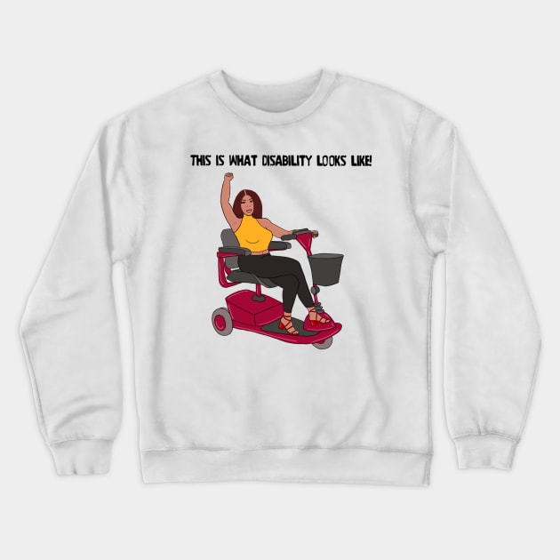 This Is What Disability Looks Like Scooter Crewneck Sweatshirt by Dissent Clothing